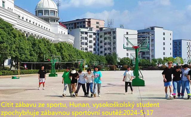 Cítit zábavu ze sportu, Hunan, vysokoškolský student zpochybňuje zábavnou sportovní soutěž