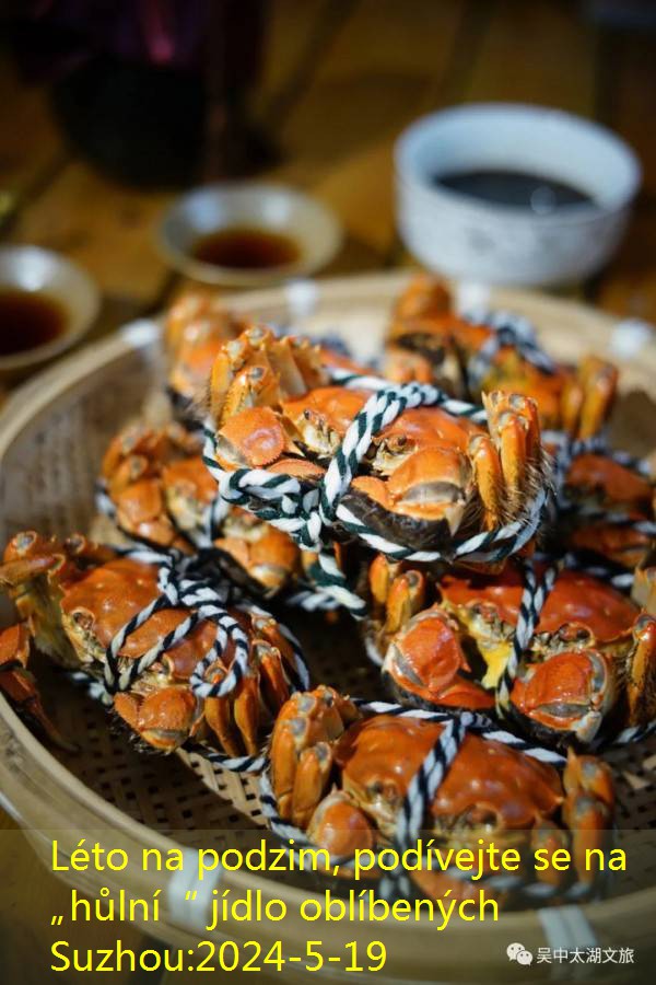 Léto na podzim, podívejte se na „hůlní“ jídlo oblíbených Suzhou